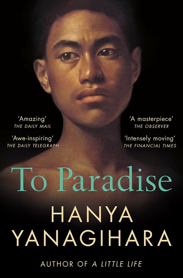 Cover Art for 9781529077476, To Paradise by Hanya Yanagihara