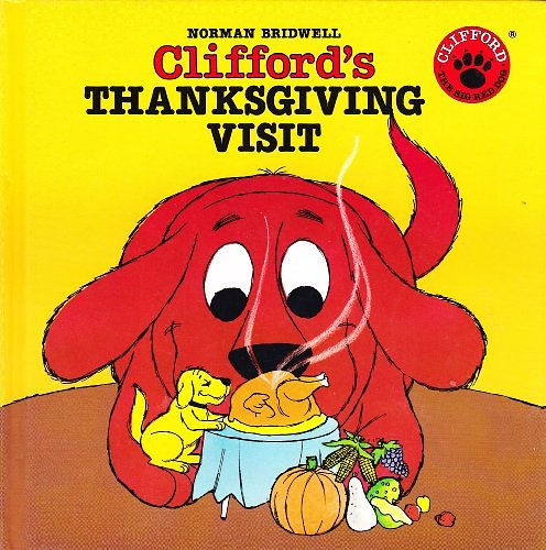 Cover Art for 9780590985062, Clifford's Thanksgiving Visit by Norman Bridwell