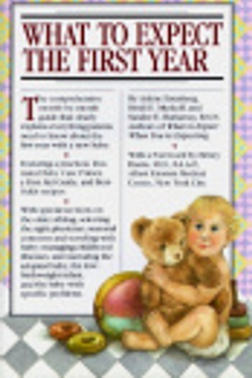 Cover Art for 9781563058769, What to Expect the First Year by Arlene Eisenberg, Heidi E. Murkoff, Sandee E. Hathaway