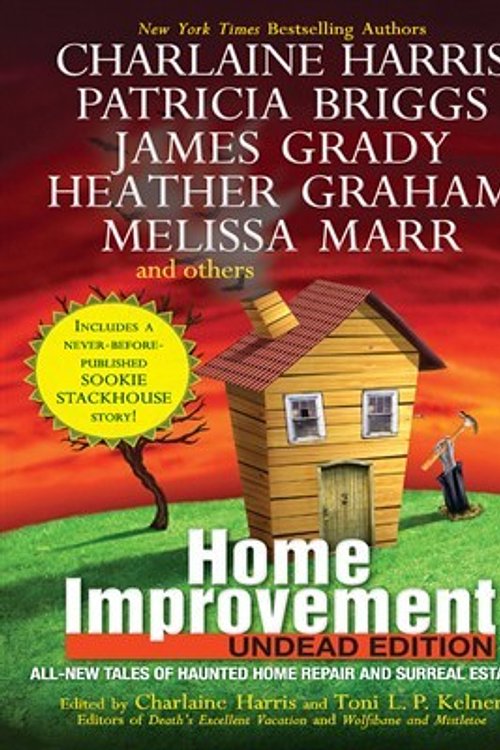 Cover Art for 9781101507902, Home Improvement: Undead Edition: Undead Edition by Charlaine Harris