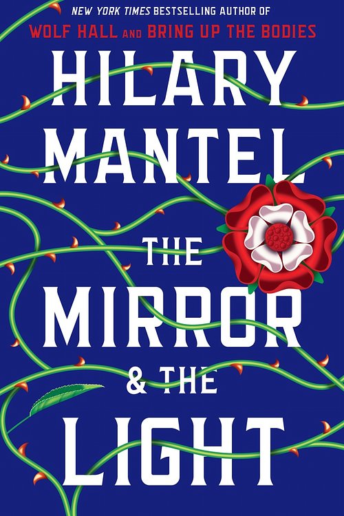 Cover Art for 9781250622587, The Mirror & the Light by Hilary Mantel