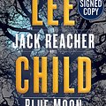 Cover Art for 9780593156544, Blue Moon: A Jack Reacher Novel - Signed / Autographed Copy by Lee Child