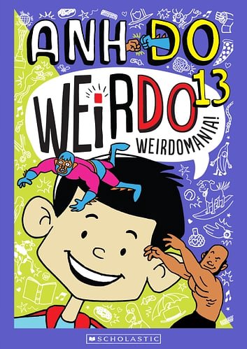 Cover Art for 9781743831854, Weirdomania! by Anh Do, Jules Faber