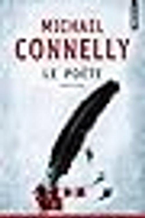 Cover Art for 9782757834848, Le Poète by Michael Connelly