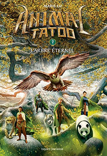 Cover Art for B01MDUSU9Z, Animal Tatoo, T07 : L'Arbre éternel by Marie Leymarie, Marie Lu