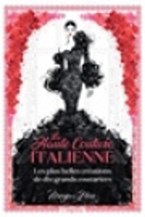 Cover Art for 9791029508493, LA HAUTE COUTURE ITALIENNE by Megan Hess
