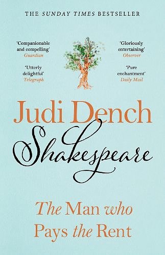 Cover Art for 9780241632178, Shakespeare: The Man Who Pays The Rent by Judi Dench