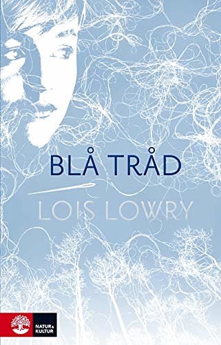 Cover Art for 9789127141636, Blå tråd by Lois Lowry