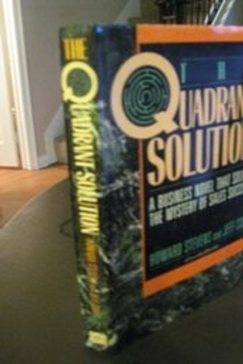 Cover Art for 9780814459867, Quadrant Solution: A Business Novel That Solves the Mystery of Sales Success by Howard Stevens, Jeff Cox