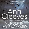 Cover Art for B015DISYBA, Murder in My Backyard: An Inspector Ramsay Novel 2 by Ann Cleeves