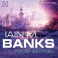 Cover Art for 9781405510455, Use of Weapons by Iain M. Banks