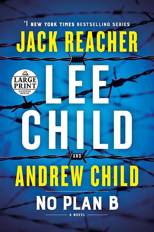 Cover Art for 9780593632086, No Plan B: A Jack Reacher Novel by Lee Child, Andrew Child