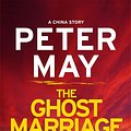 Cover Art for 9781786487049, The Ghost Marriage by Peter May