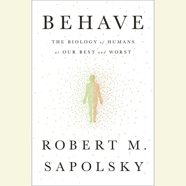 Cover Art for 9781524735166, Behave by Michael Goldstrom, Robert M. Sapolsky