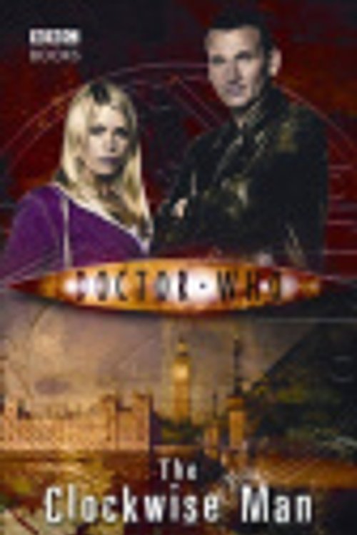 Cover Art for 9781409029229, Doctor Who: The Clockwise Man by Justin Richards