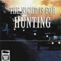 Cover Art for 9781740304016, The Night is for Hunting: Unabridged by John Marsden