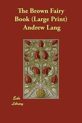 Cover Art for 9781846371455, The Brown Fairy Book by Andrew Lang