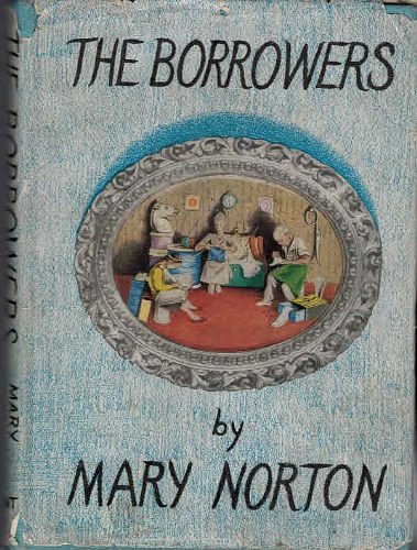 Cover Art for 9780460056564, The Borrowers by Mary Norton