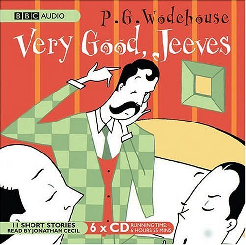 Cover Art for 9781405688772, Very Good, Jeeves: (Unabridged) by P Wodehouse