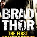 Cover Art for 9781847396976, The First Commandment by Brad Thor