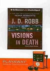 Cover Art for 9781441823465, Visions in Death [With Headphones] (Playaway Adult Fiction) by J. D. Robb