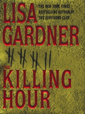 Cover Art for 9780786258673, The Killing Hour by Lisa Gardner