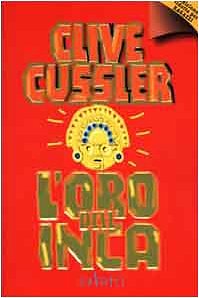 Cover Art for 9788877829832, L'oro dell'Inca by Clive Cussler