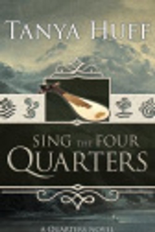 Cover Art for 9781543636758, Sing the Four Quarters by Tanya Huff