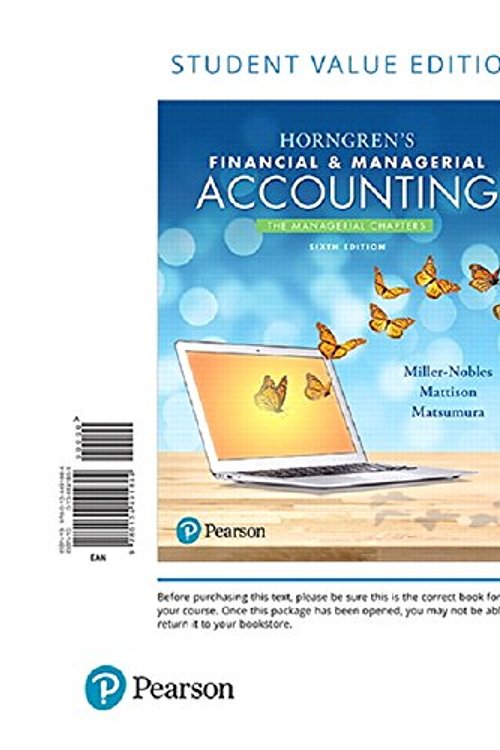 Cover Art for 9780134642871, Horngren's Financial & Managerial Accounting, the Managerial Chapters, Student Value Edition Plus Myaccountinglab with Pearson Etext -- Access Card Package by Miller-Nobles, Tracie, Brenda Mattison, Ella Mae Matsumura