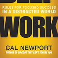 Cover Art for B00X47ZVXM, Deep Work: Rules for Focused Success in a Distracted World by Cal Newport