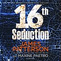 Cover Art for 9781786140340, 16th Seduction by James Patterson, Maxine Paetro