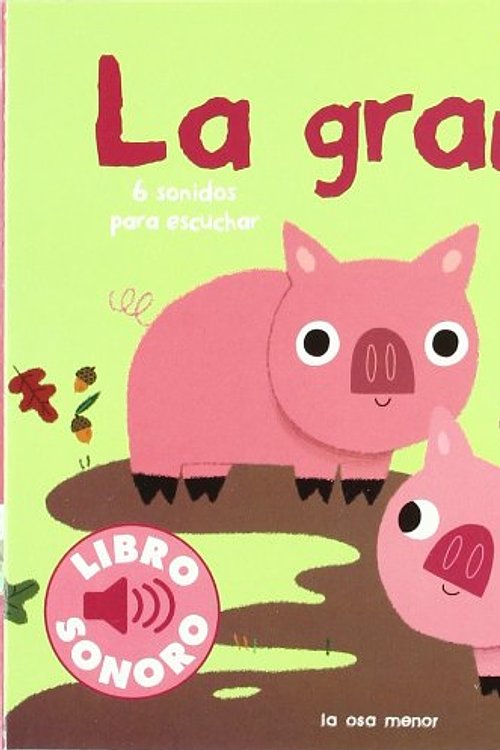 Cover Art for 9788492766185, Mi primer libro de sonidos. La granja : 6 sonidos para escuchar, 6 imágenes para mirar by Marion Billet