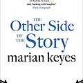 Cover Art for B002RI9DKG, The Other Side of the Story by Marian Keyes