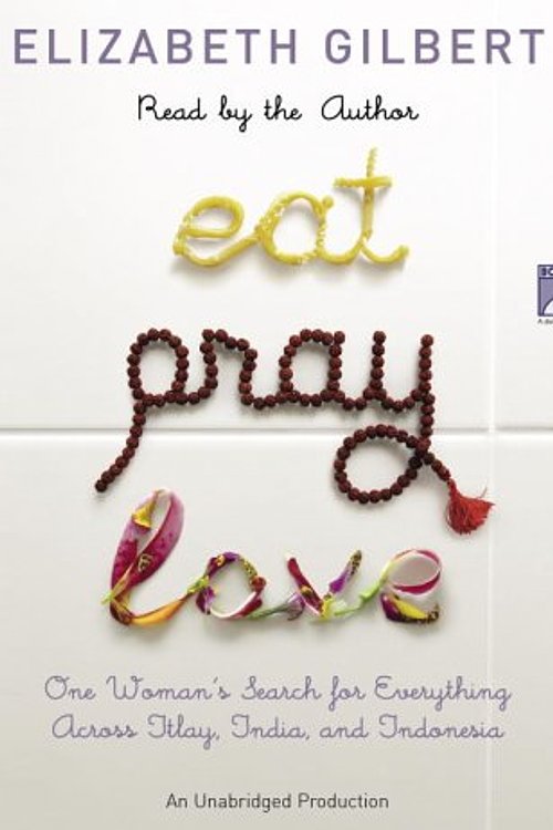 Cover Art for 9781415926703, Eat, Pray, Love by Elizabeth Gilbert