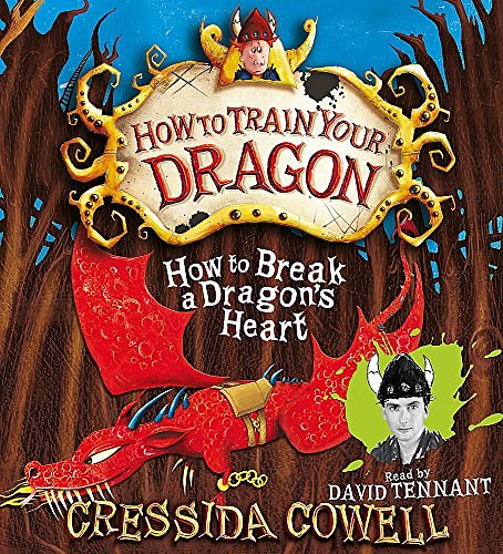 Cover Art for 9781844569823, How to Break a Dragon's Heart by Cressida Cowell