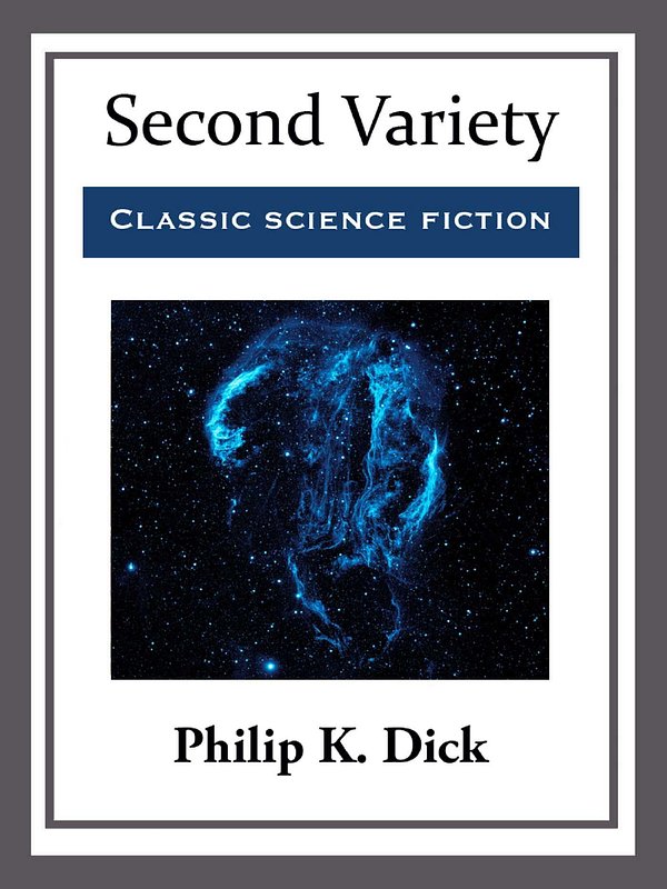 Cover Art for 9781681463667, The Collected Stories of Philip K. Dick: Second Variety Vol 3 by Philip K. Dick