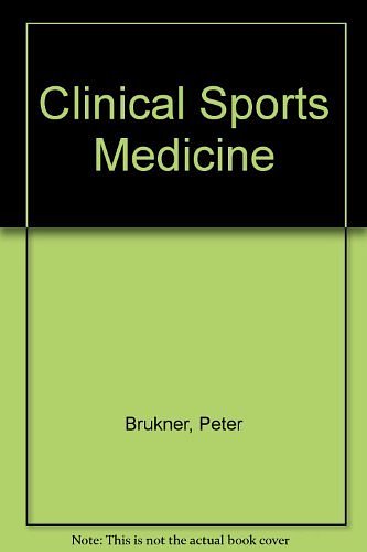 Cover Art for 9780074528525, Clinical Sports Medicine by Peter Brukner