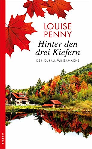 Cover Art for 9783311120025, Hinter den drei Kiefern: Ein Fall für Gamache by Louise Penny