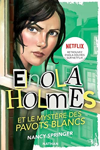 Cover Art for 9782095003739, les enquêtes d'Enola Holmes Tome 3 : le mystère des pavots blancs by Nancy Springer