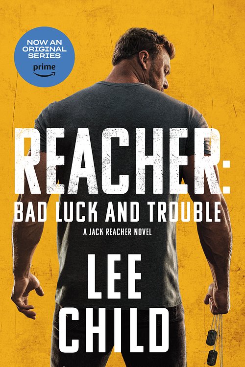 Cover Art for 9780593725498, Reacher: Bad Luck and Trouble (Movie Tie-In): A Jack Reacher Novel by Lee Child