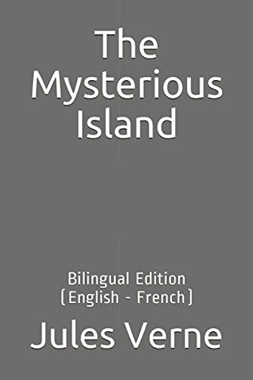 Cover Art for 9781973138402, The Mysterious Island: Bilingual Edition (English - French) by Jules Verne