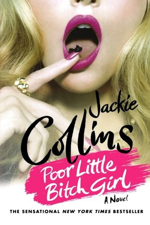 Cover Art for 9780312569815, Poor Little Bitch Girl by Jackie Collins
