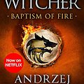 Cover Art for B00GFHFRSM, Baptism of Fire (The Witcher Book 3) by Andrzej Sapkowski