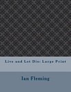 Cover Art for 9781981966714, Live and Let Die by Ian Fleming