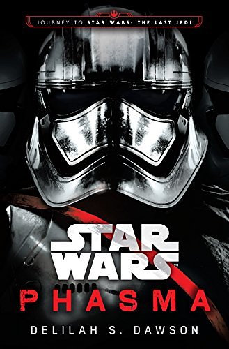 Cover Art for 9781780898223, Star Wars: PhasmaJourney to Star Wars: The Last Jedi by Delilah S. Dawson