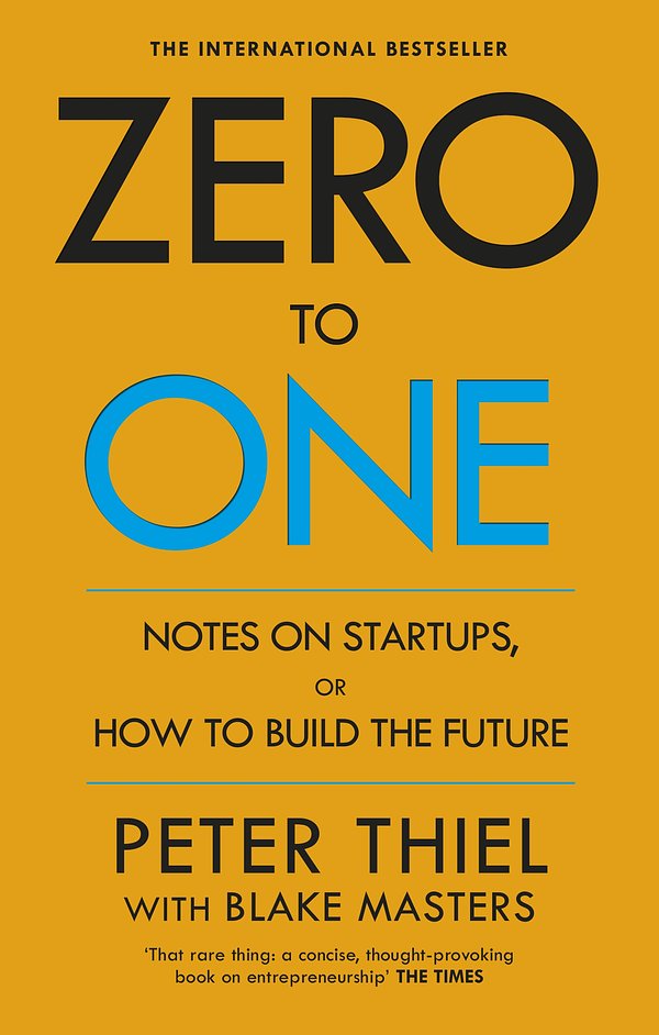 Cover Art for 9780753555200, Zero to One: Notes on Start Ups, or How to Build the Future by Peter Thiel, Blake Masters
