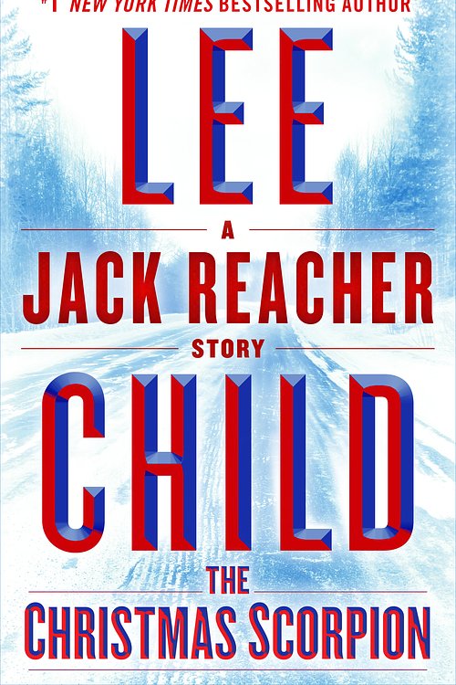 Cover Art for 9781984818454, The Christmas Scorpion: A Jack Reacher Story by Lee Child