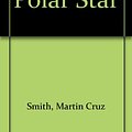 Cover Art for 9780517279489, Polar Star by Martin Cruz Smith