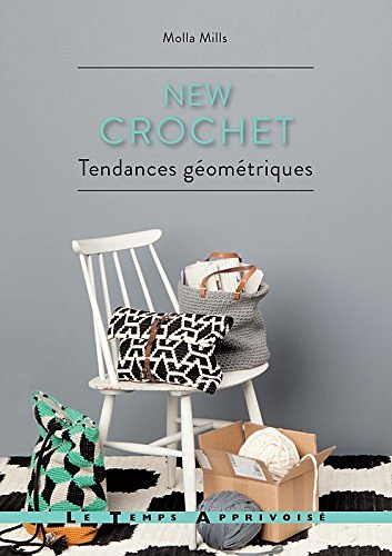 Cover Art for 9782299003504, New Crochet Tendances Geometriques by Molla Mills