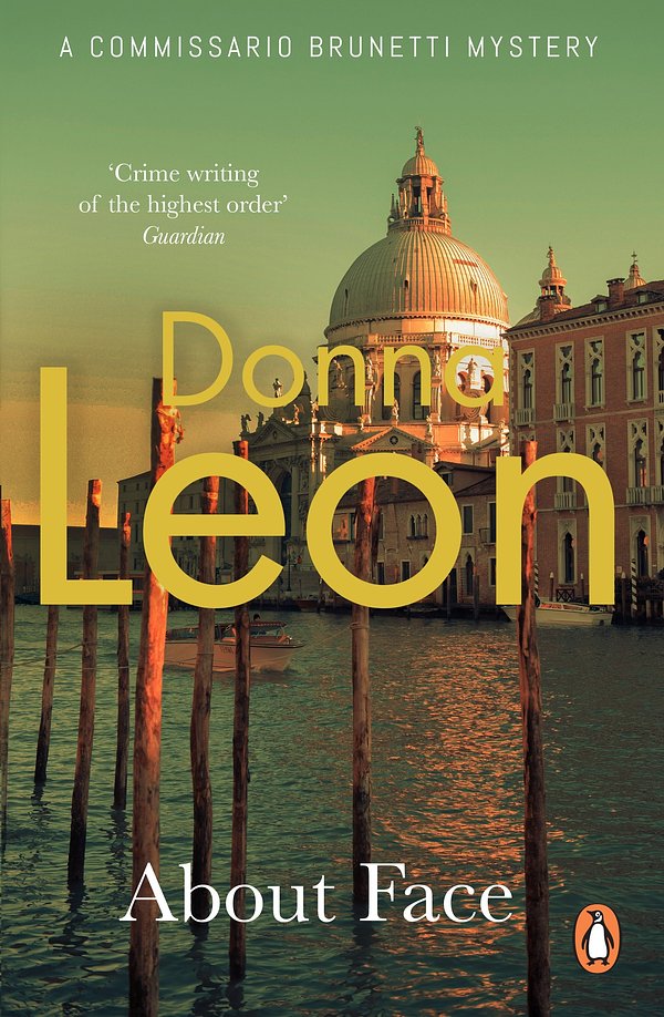 Cover Art for 9780099533368, About Face: (Brunetti 18) by Donna Leon